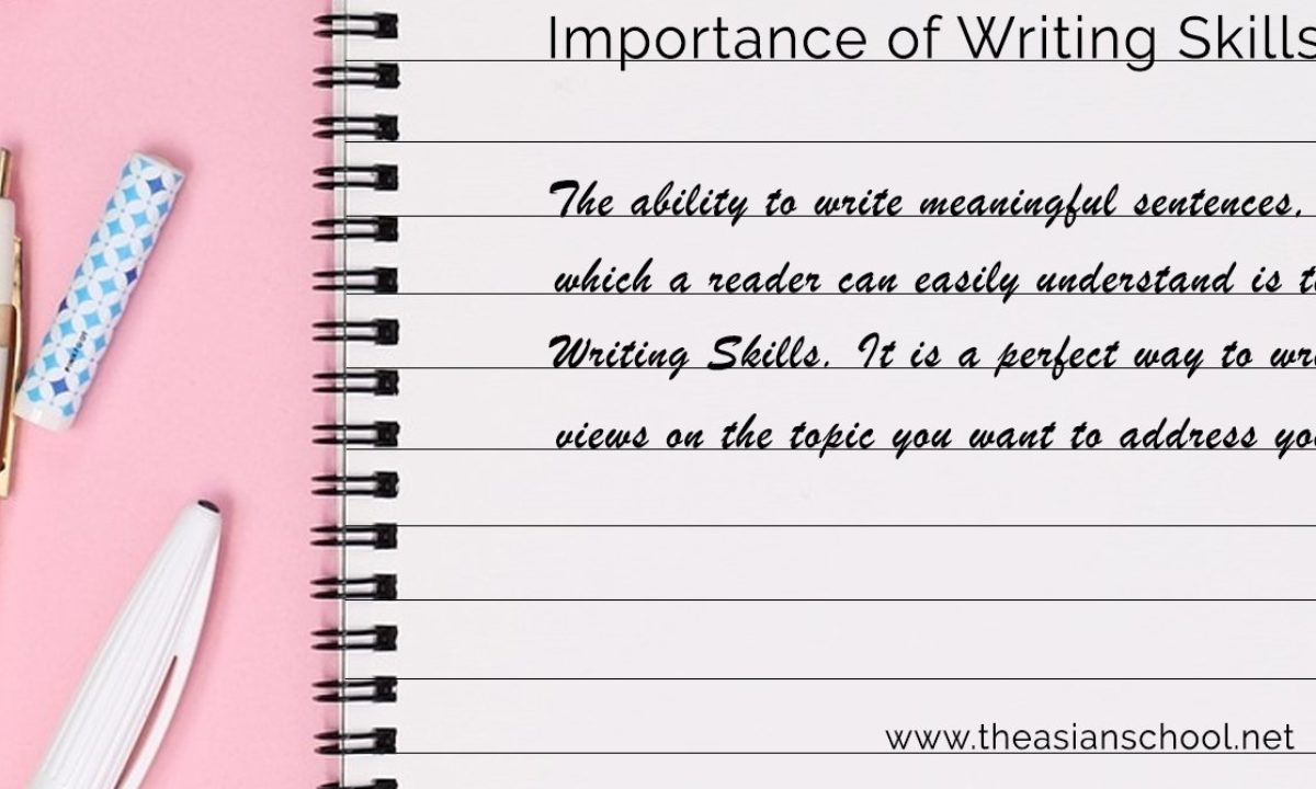 importance of writing skills in students life essay importance of writing skills in students life essay