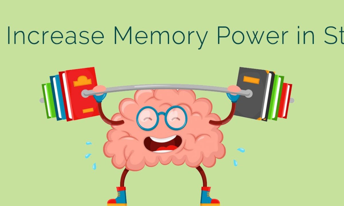 How to Increase Memory Power in Students? How to Increase Memory Power in Students?