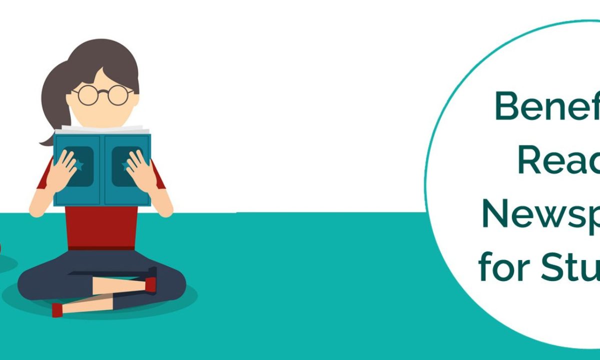 Benefits of Reading Newspaper for Students Benefits of Reading Newspaper for Students