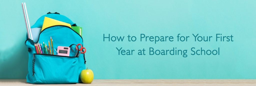 How to Prepare for Your First Year at Boarding School