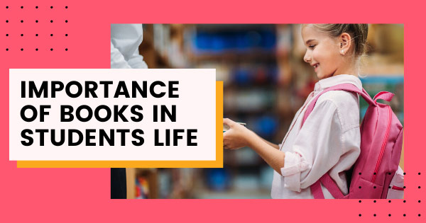 Importance Of Books In Students Life