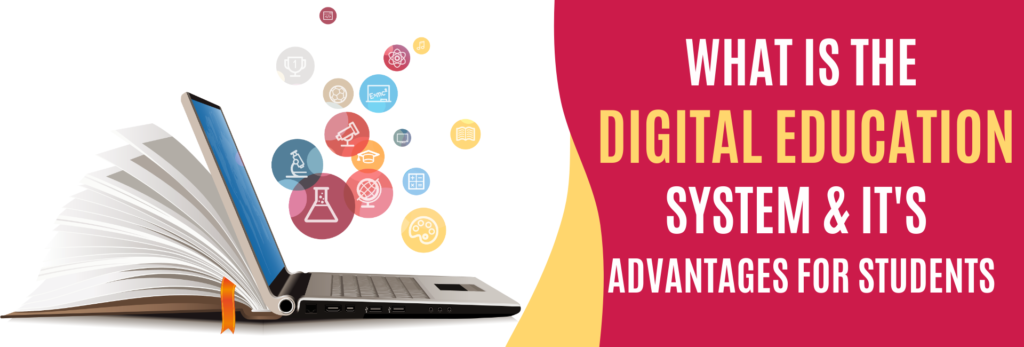 What Is The Digital Education System And Its Advantages For Students-featured image