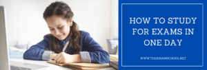 How To Study For Exams In One Day | The Asian School
