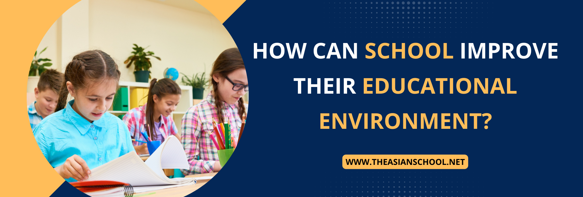 How Can School Improve Their Educational Environment how-can-school-improve-their-educational-environment