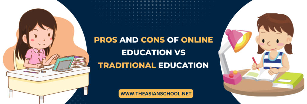 Pros and Cons of Online Education vs Traditional Education