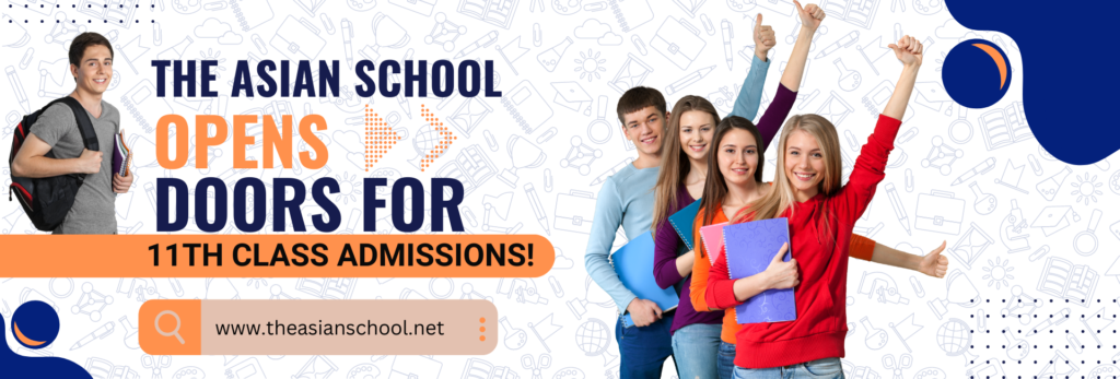 The Asian School Opens Doors for 11th Class Admissions!