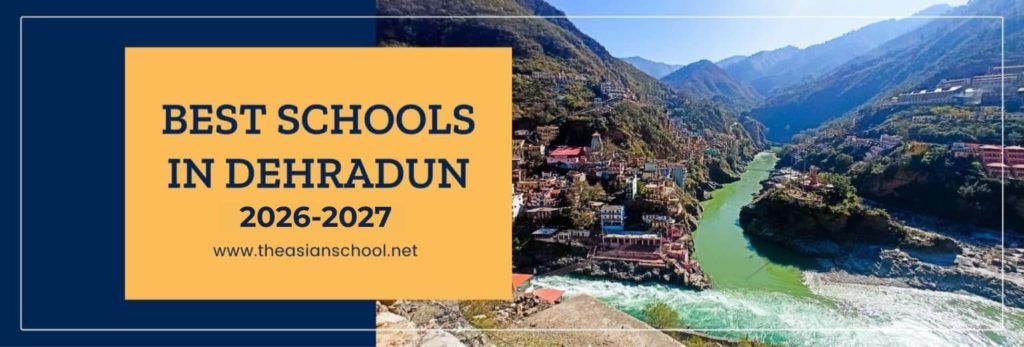 Best Schools in Dehradun, Uttarakhand, India 2026-27