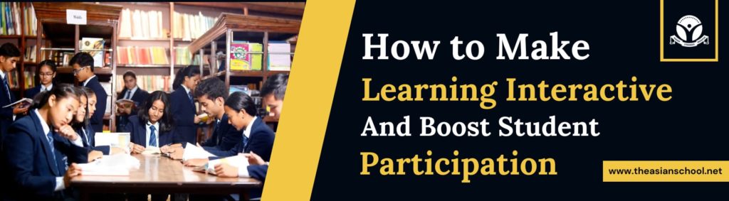 Interactive Learning and Boost Student Participation