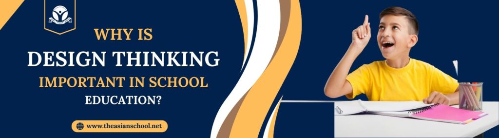 Design Thinking Important in school Education