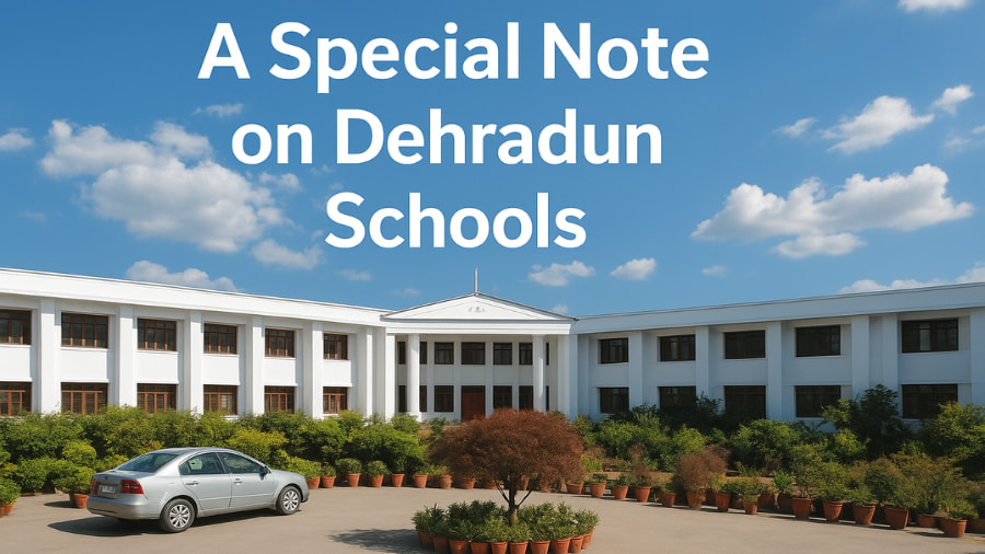Special Note on Dehradun Schools