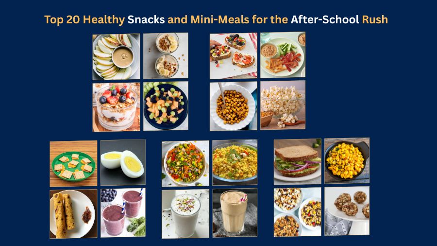 Healthy Snacks and Mini-Meals for the After-School Rush