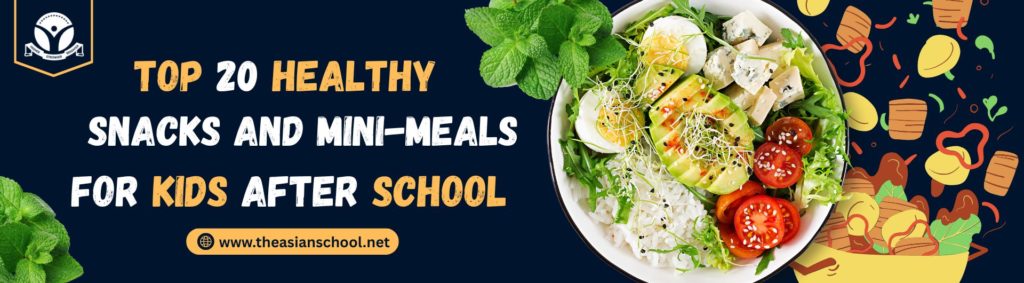 Top 20 Healthy Snacks and Mini-Meals for Kids After School