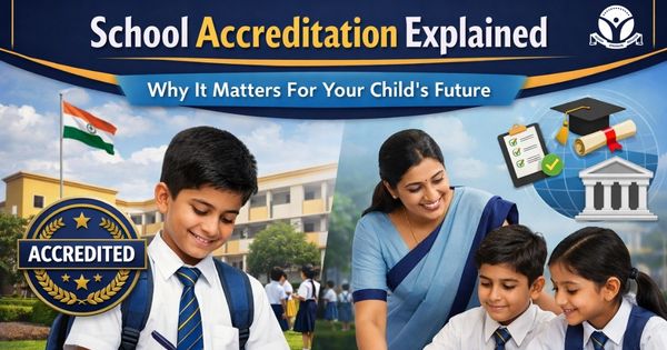 School Accreditation Explained – Why It Matters For Child
