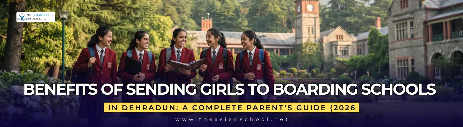 Sending Girls to Boarding Schools in Dehradun A Complete Parent’s Guide